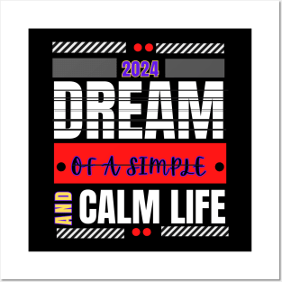 Dream of a simple and calm life motivation t-shirt for the new year 2024 Posters and Art